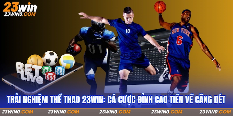 Khám phá Thể thao 23Win