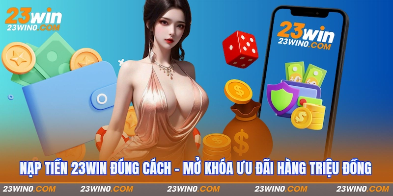 nạp tiền 23Win