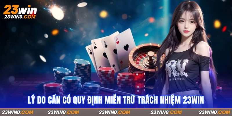 Yếu tố thúc đẩy xây dựng cơ chế miễn trừ trách nhiệm 23Win